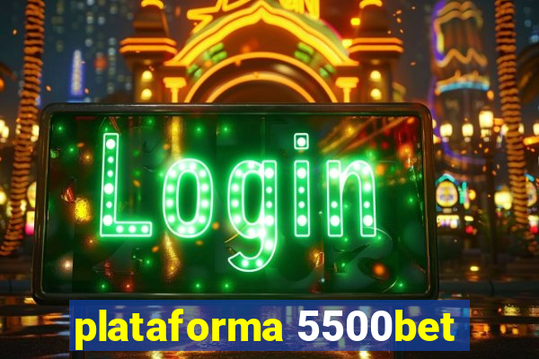 plataforma 5500bet